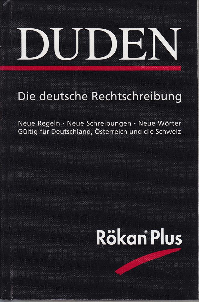 Duden Band 1 - Die deutsche Rechtschreibung - Neue Regeln - Neue Schreibungen - Neue Wörter - Herausgegeben von Rökan Plus  Dresden