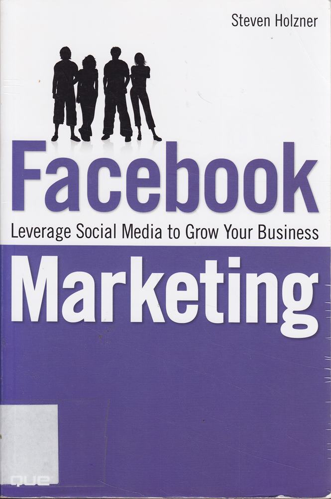 Facebook Marketing: Leverage Social Media to Grow Your Business