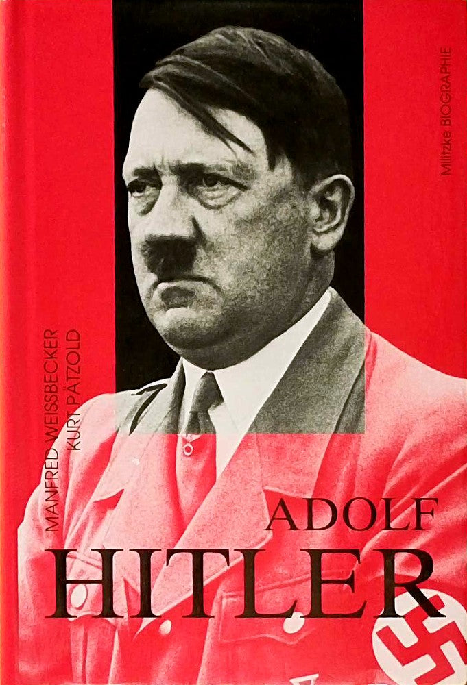 Adolf Hitler. Eine politische Biographie