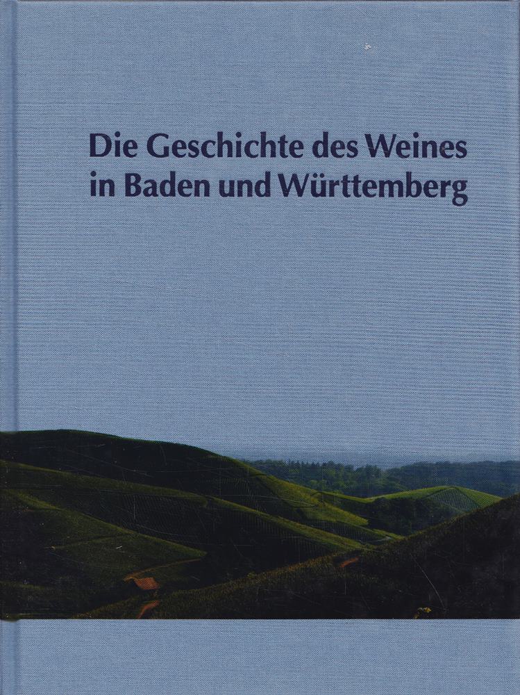 Die Geschichte des Weines in Baden und Württemberg