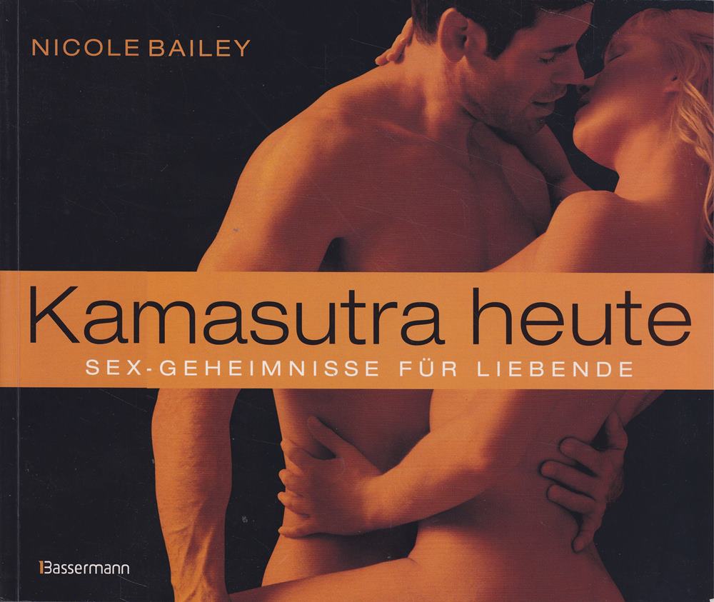 Kamasutra heute: Sex-Geheimnisse für Liebende