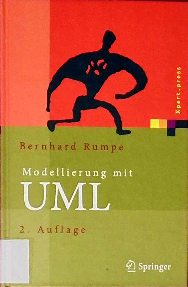 Modellierung mit UML: Sprache  Konzepte und Methodik (Xpert.press)