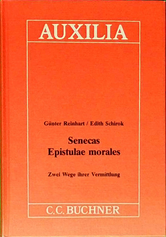 Senecas Epistulae morales: Zwei Wege ihrer Vermittlung
