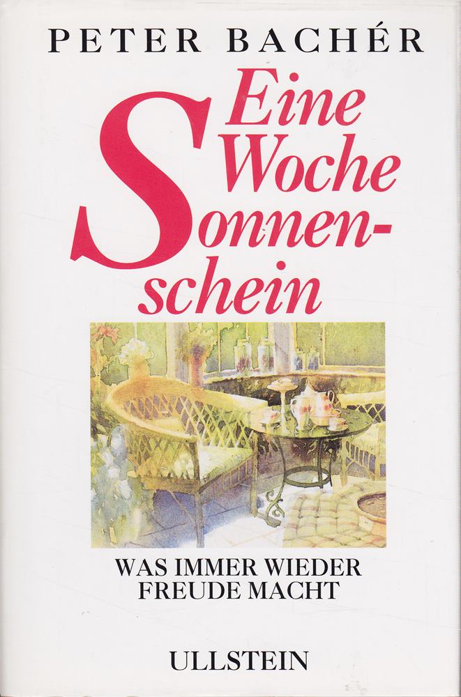 Eine Woche Sonnenschein: Was immer wieder Freude macht