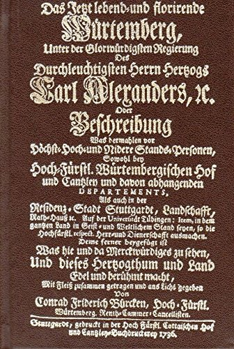 Das Jetzt lebend- und florirende Würtemberg  Unter der Glorwürdigsten Regierung 
