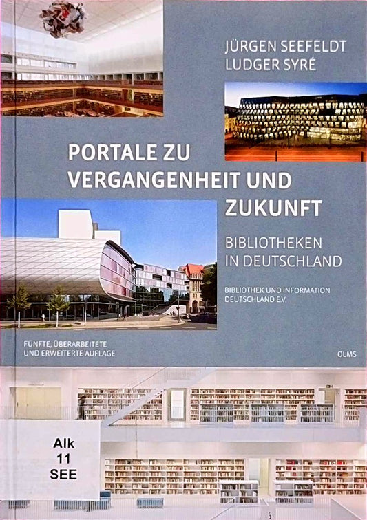 Portale zu Vergangenheit und Zukunft. Bibliotheken in Deutschland: Im Auftrag von Bibliothek und Information Deutschland e.V. (BID) herausgegeben. Mit einem Vorwort von Heinz-Jürgen Lorenzen.