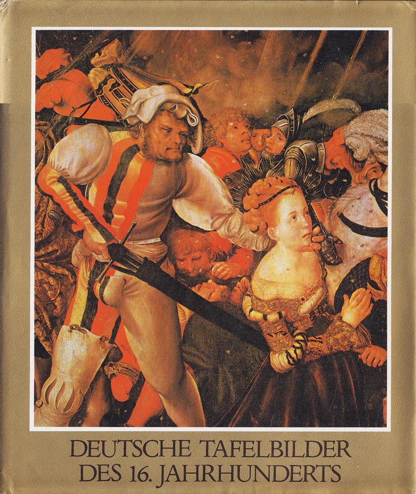 Deutsche Tafelbilder des 16. Jahrhunderts