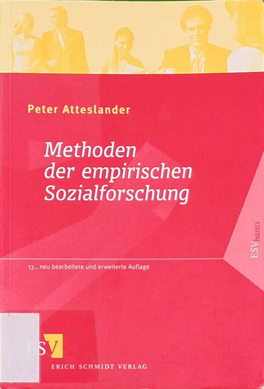 Methoden der empirischen Sozialforschung (ESVbasics)
