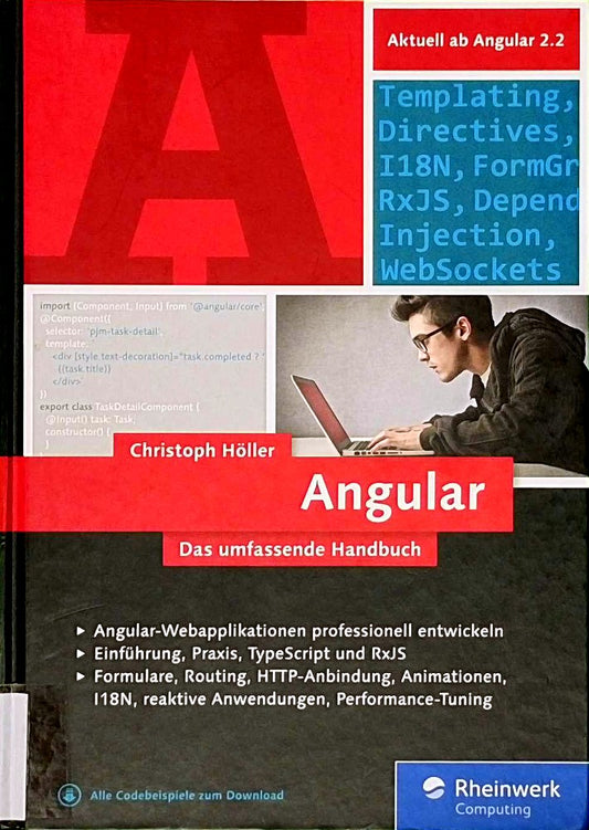Angular: Das große Handbuch zum JavaScript-Framework. Einführung und fortgeschrittene TypeScript-Techniken