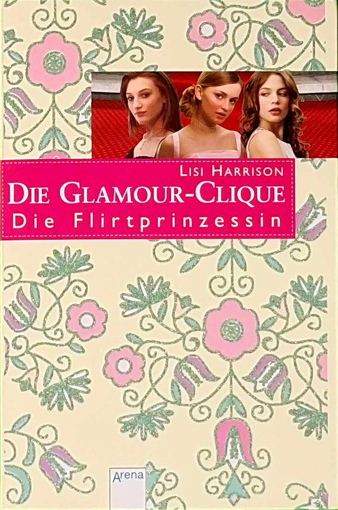 Die Glamour-Clique - Die Flirtprinzessin