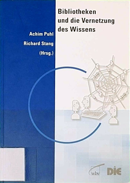 Bibliotheken und die Vernetzung des Wissens
