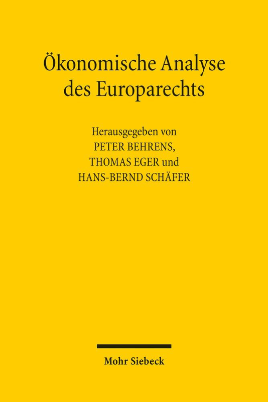 Ökonomische Analyse des Europarechts: Beiträge zum XII. Travemünder Symposium zur ökonomischen Analyse des Rechts (24.-26. März 2010)
