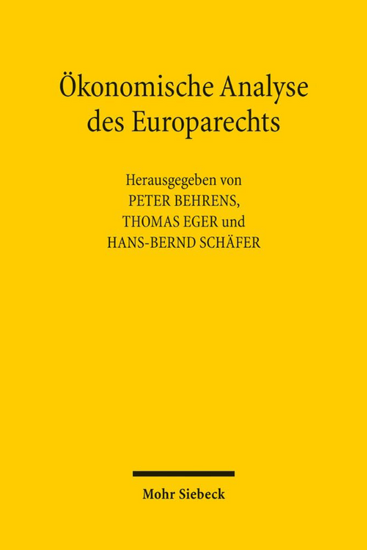 Ökonomische Analyse des Europarechts: Beiträge zum XII. Travemünder Symposium zur ökonomischen Analyse des Rechts (24.-26. März 2010)