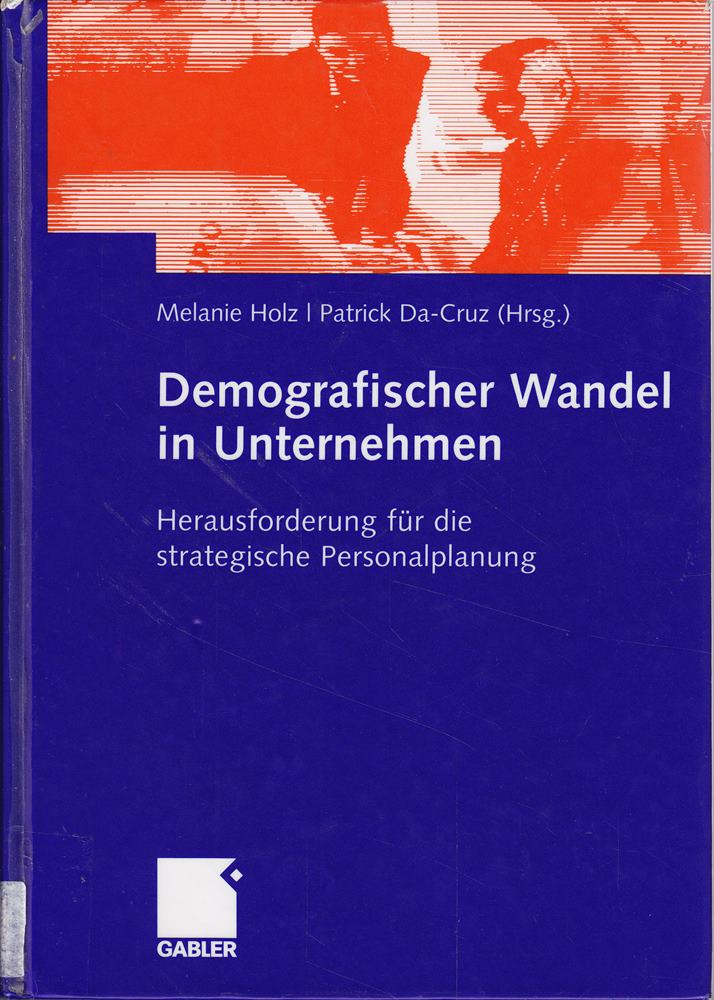 Demografischer Wandel in Unternehmen. Herausforderung für die strategische Personalplanung