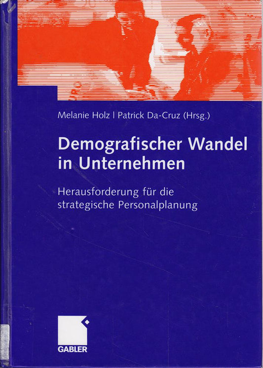 Demografischer Wandel in Unternehmen. Herausforderung für die strategische Personalplanung