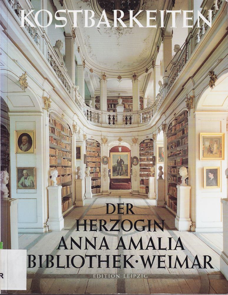 Kostbarkeiten der Herzogin Anna Amalia Bibliothek Weimar