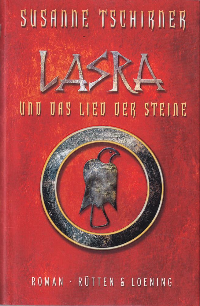 Lasra und das Lied der Steine: Roman