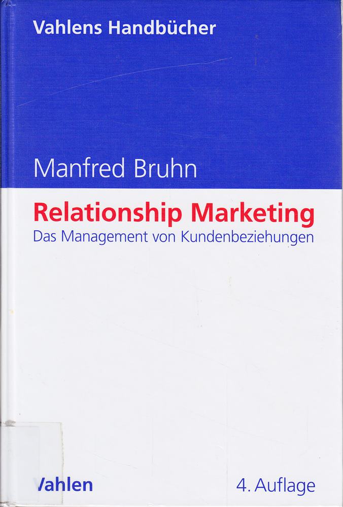 Relationship Marketing: Das Management von Kundenbeziehungen (Vahlens Handbücher der Wirtschafts- und Sozialwissenschaften)