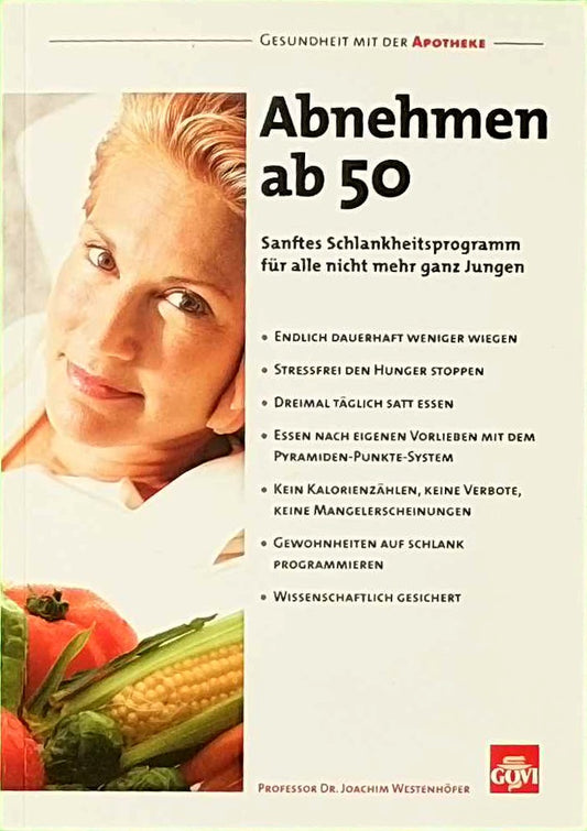 Abnehmen ab 50 (Gesundheit mit der Apotheke)