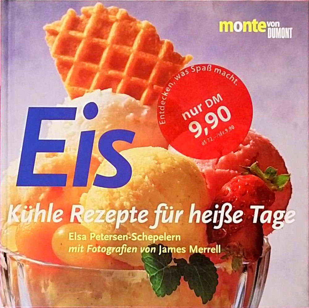 Eis: Kühle Rezepte für heisse Tage (monte von DUMONT)