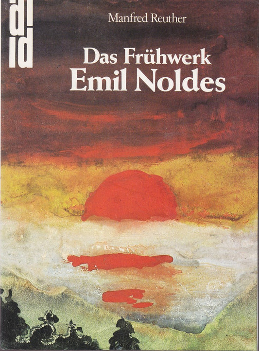 Das Frühwerk Emil Noldes: Vom Kunstgewerbler zum Künstler