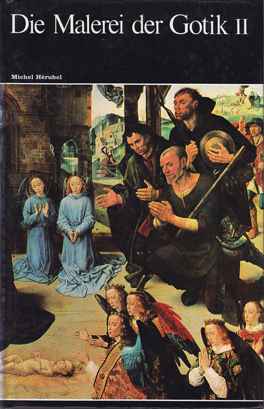 Weltgeschichte der Malerei - Die Malerei der Gotik II;