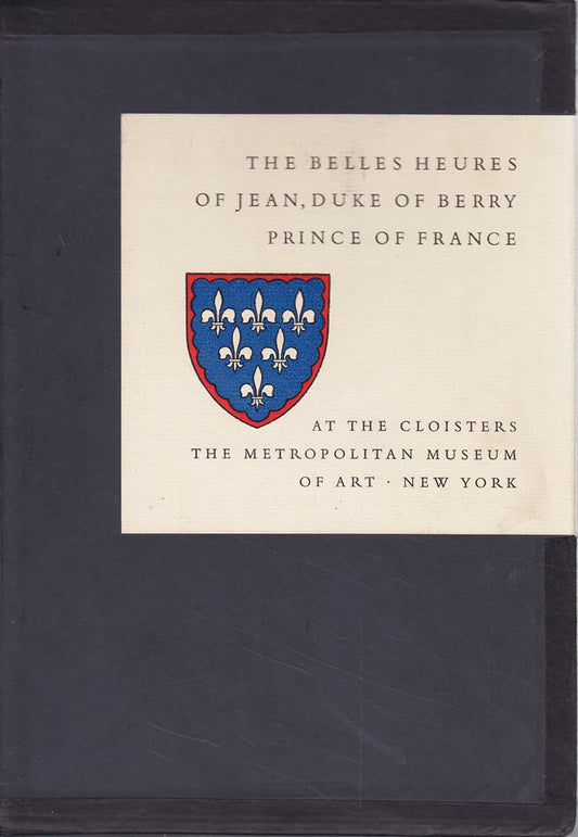 The Belles Heures of Jean  Duke of Berry  Prince of France.  Mit 32 farbigen Faksimiles auf 16 Tafeln.