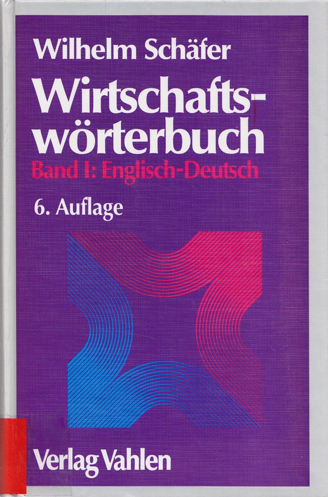 Wirtschaftswörterbuch  2 Bde.  Bd.1  Englisch-Deutsch (Wirtschafts-Worterbuch Ban I)