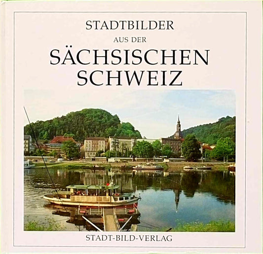 Stadtbilder aus der Sächsischen Schweiz