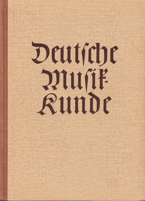 Deutsche Musikkunde. [Mit Abbildungen und Noten.]