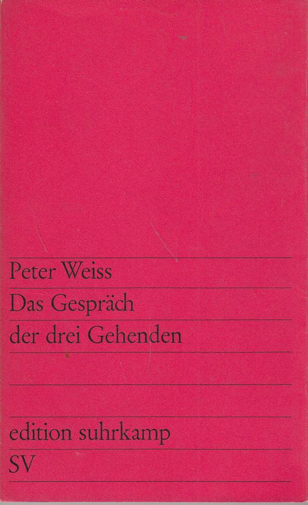 Peter Weiss: Das Gespräch der drei Gehenden