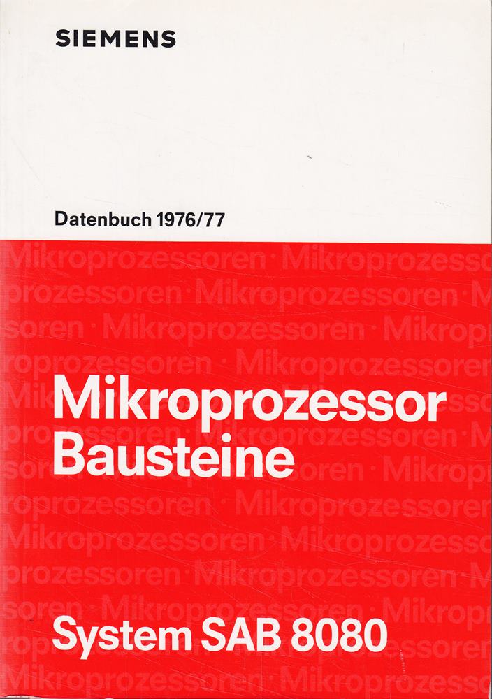 Siemens Datenbuch 1976/77: Mikroprozessor Bausteine System SAB 8080;