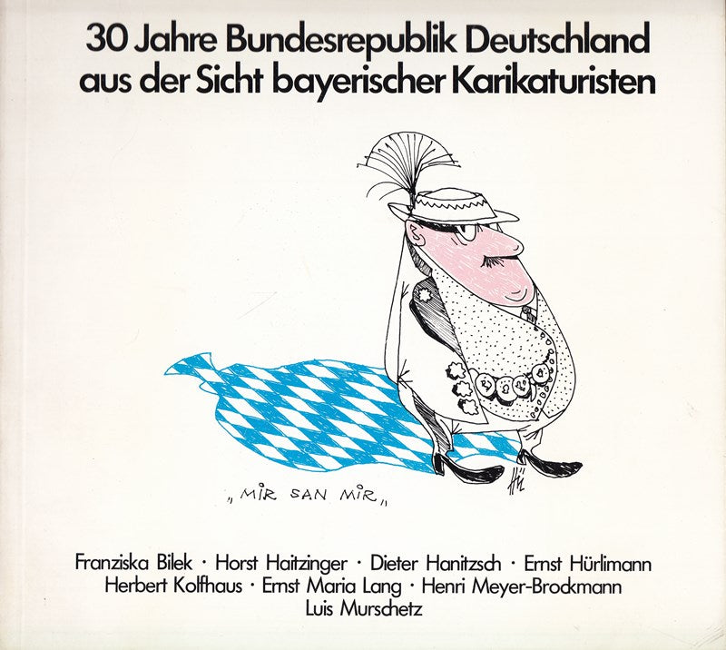 Ausstellungskatalog: 30 Jahre Bundesrepublik Deutschland aus der Sicht bayerischer Karikaturisten