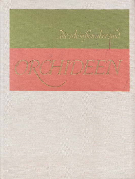 Die schönsten aber sind Orchideen