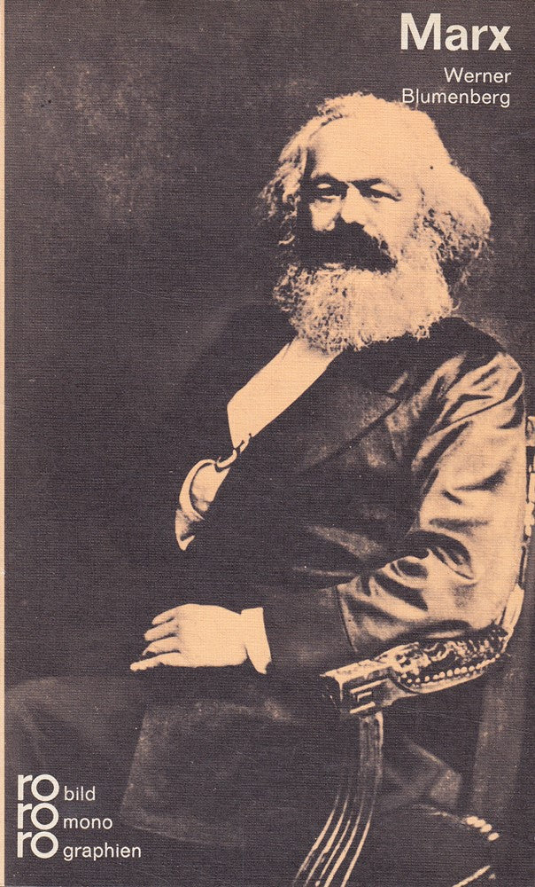 Karl Marx: mit Selbstzeugnissen und Bilddokumenten: Marx  Karl (rororo - rowohlts monographien)