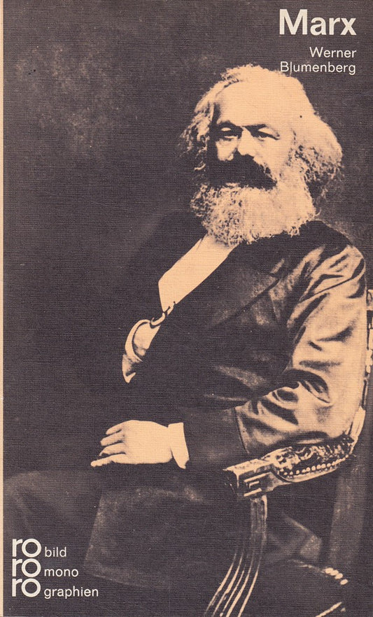 Karl Marx: mit Selbstzeugnissen und Bilddokumenten: Marx  Karl (rororo - rowohlts monographien)