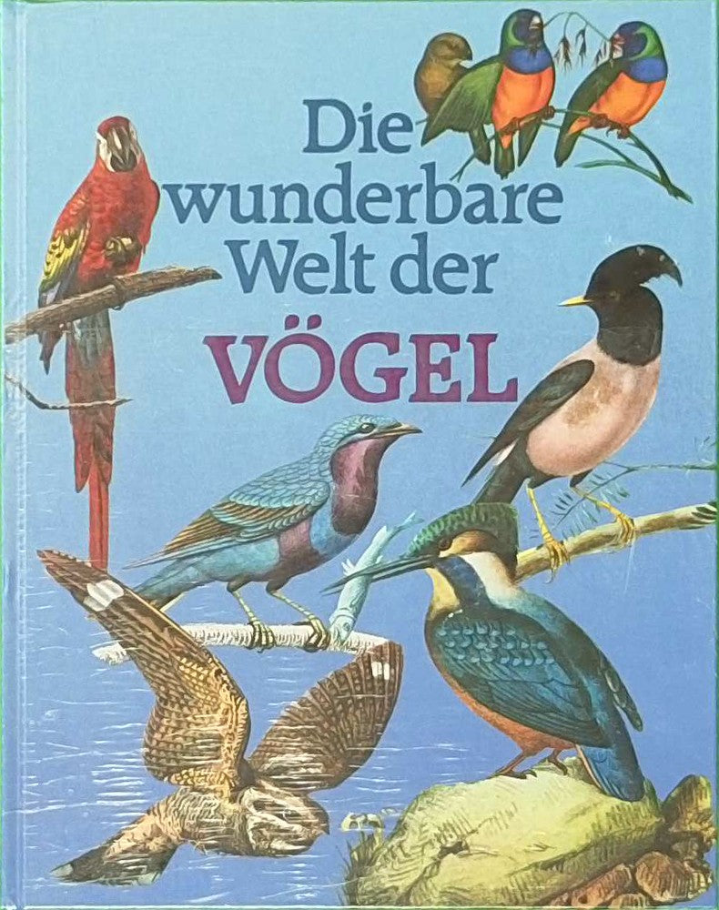 Die wunderbare Welt der Vögel