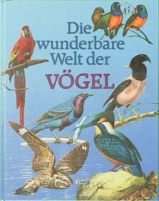 Die wunderbare Welt der Vögel