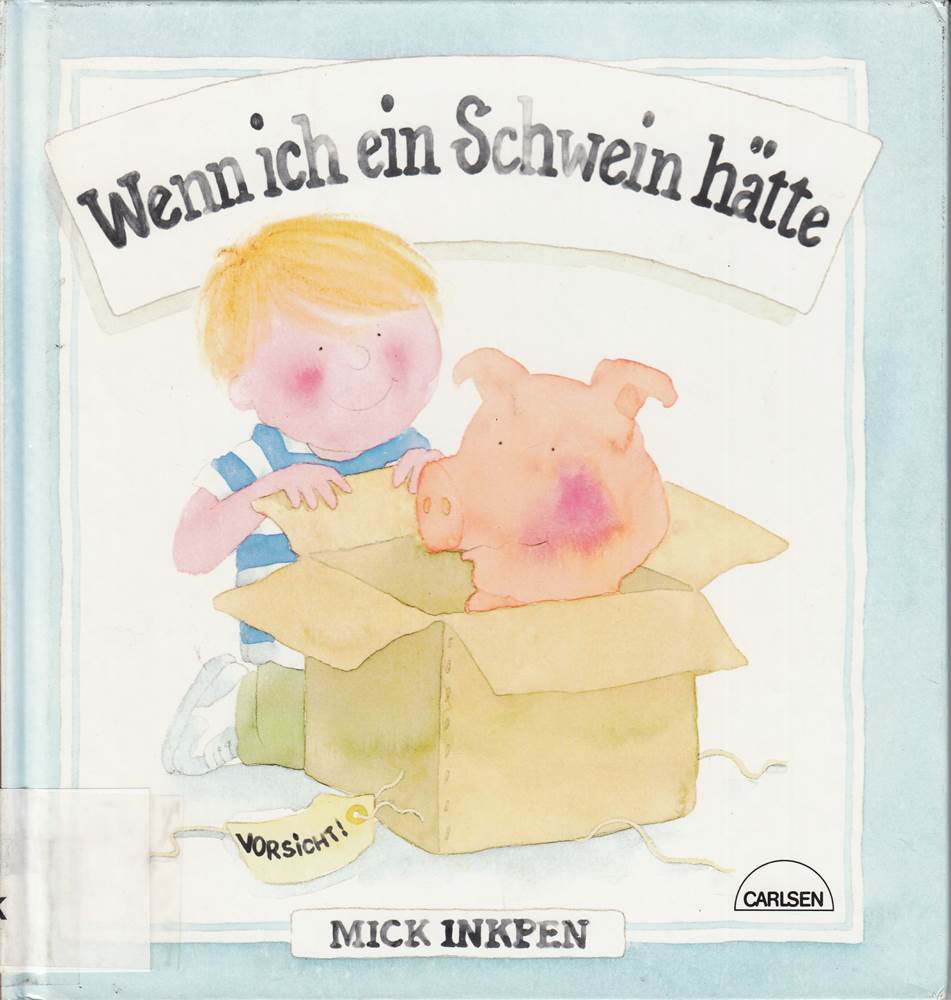 Wenn ich ein Schwein hätte