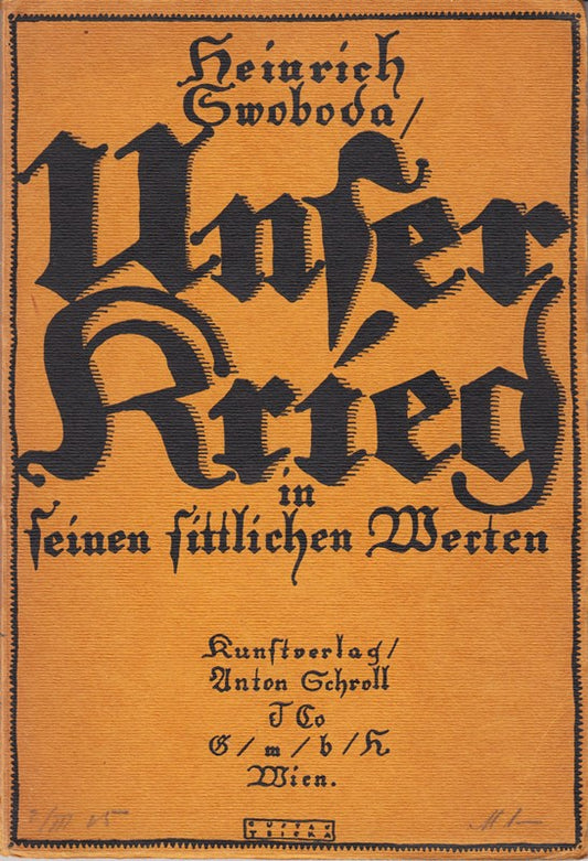 Unser Krieg in seinen sittlichen Werten : Ein Mahn- und Trostwort an Besorgte  Sorglose und Seelsorger.