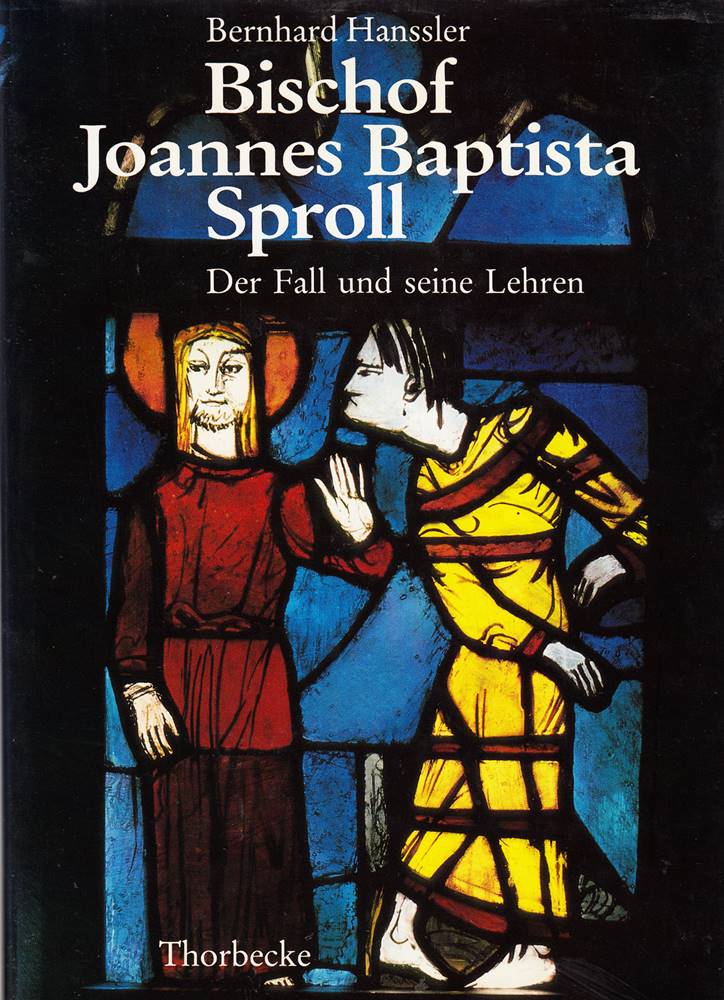 Bischof Joannes Baptista Sproll. Der Fall und seine Lehren