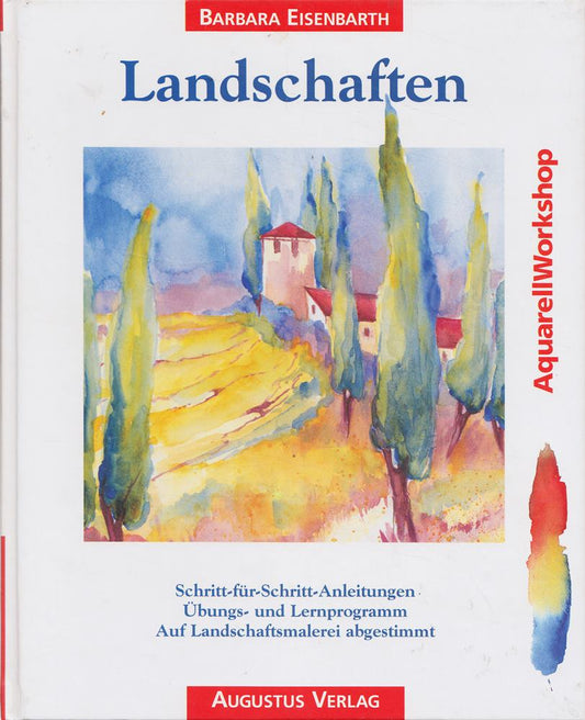 Aquarellworkshop: Landschaften. Schritt-für-Schritt-Anleitungen. Übungs- und Lernprogramm. Auf Landschaftsmalerei abgestimmt