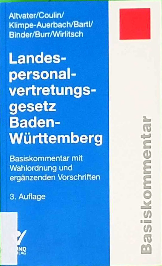 Landespersonalvertretungsgesetz Baden-Württemberg: Basiskommentar mit Wahlordnung und ergänzenden Vorschriften