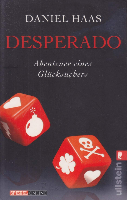 Desperado: Abenteuer eines Glücksuchers