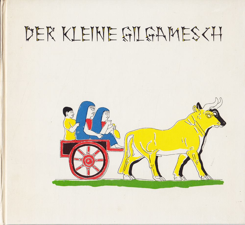 Der kleine Gilgamesch - Eine Geschichte aus dem Land Mesopotamien