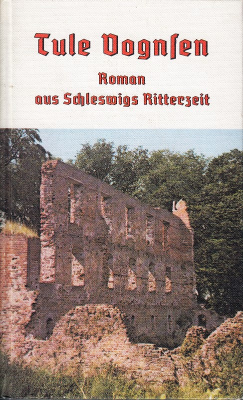Tule Vognsen  Roman aus Schleswigs Ritterzeit