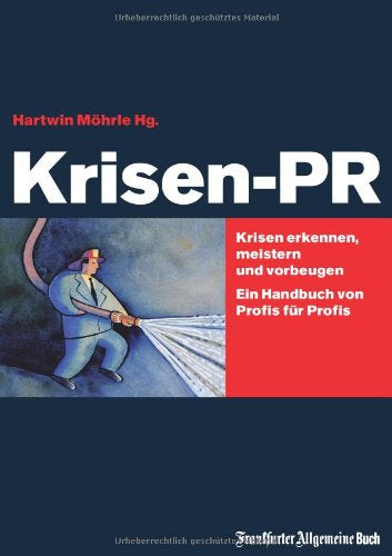 Krisen-PR: Krisen erkennen  meistern und vorbeugen