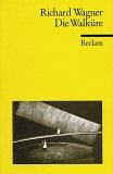 Der Ring des Nibelungen. Erster Tag: Die Walküre: Ein Bühnenfestspiel für drei Tage und einen Vorabend. Textbuch mit Varianten der Partitur ? Wagner  Richard ? 5642 (Reclams Universal-Bibliothek)