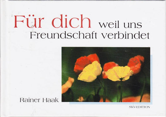 Für dich - weil uns Freundschaft verbindet