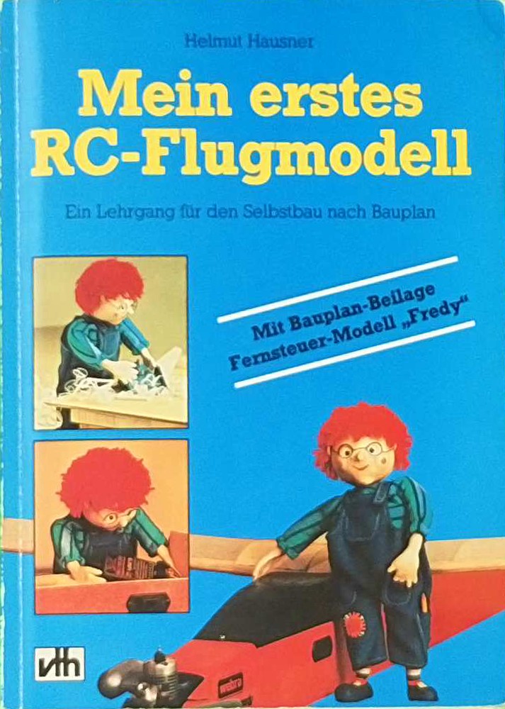 Mein erstes RC-Flugmodell - Ein Lehrgang für den Selbstbau nach Bauplan